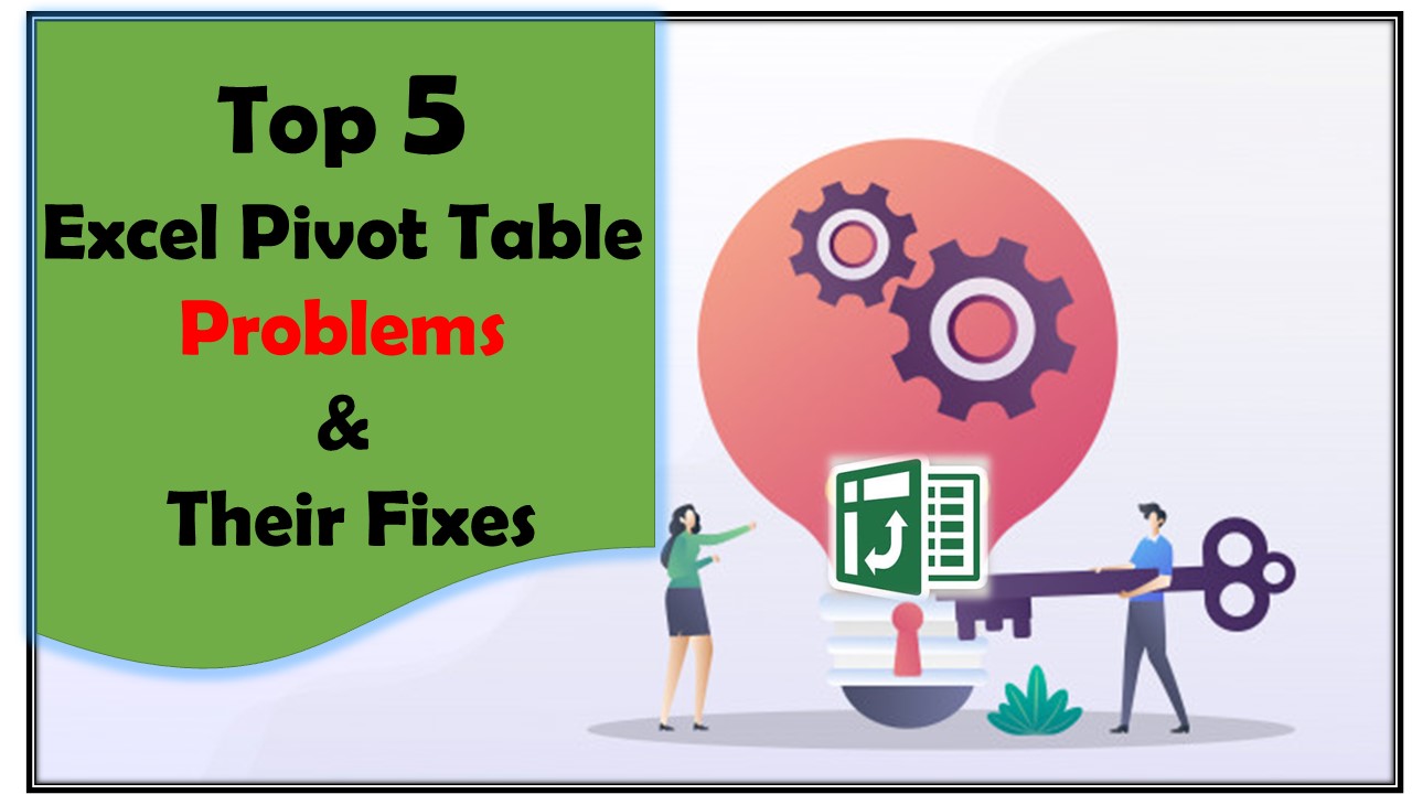 top-5-excel-pivot-table-problems-their-fixes