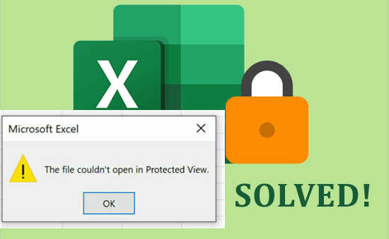 Excel the file couldn't open in protected view