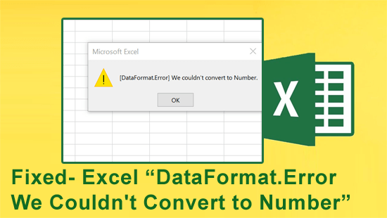 Fixed- Excel “DataFormat.Error We Couldn't Convert to Number” Error!